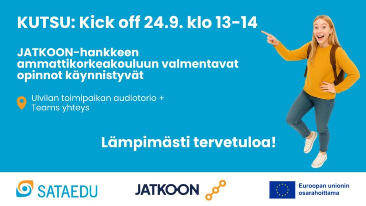 Kutsu kick off tilaisuuteen 24.9. Sataeduun ulvilan toimipisteeseen. Tilaisuudessa esitellään jatko-opintoihin valmentavia kursseja.
